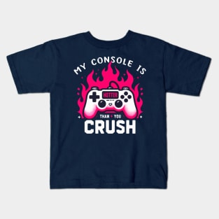 My Console Is Hotter Than Your Crush Anti Valentines Gamer Kids T-Shirt